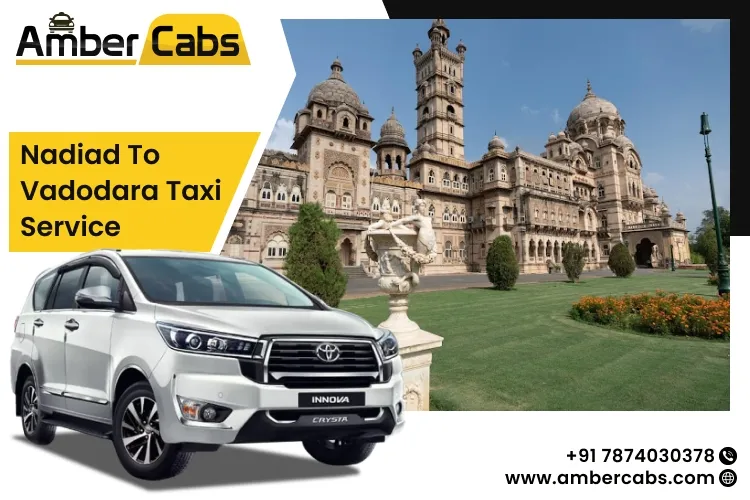 Nadiad to Vadodara Taxi Service