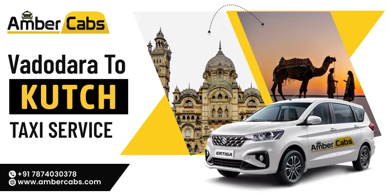 Vadodara to Kutch Taxi Service